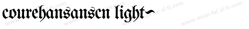 courehansanscn light字体转换